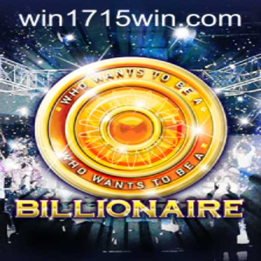 Exploring the Excitement of The Billionaire Game with 1715WIN